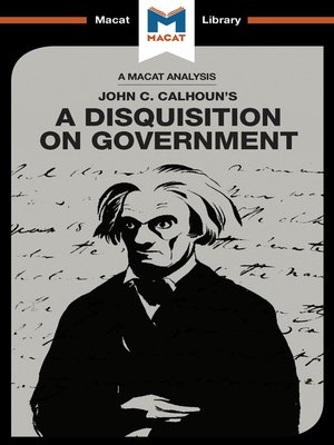 cover image of An Analysis of John C. Calhoun's a Disquisition on Government
